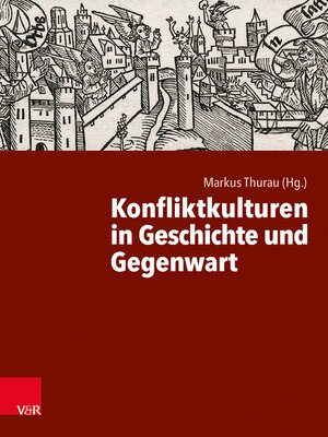 cover image of Konfliktkulturen in Geschichte und Gegenwart